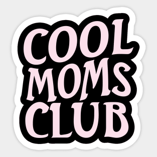 Cool moms club Sticker